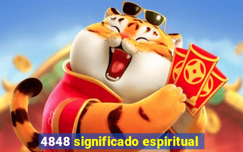 4848 significado espiritual